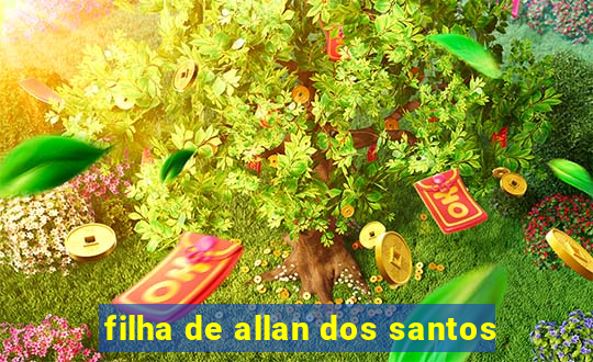 filha de allan dos santos